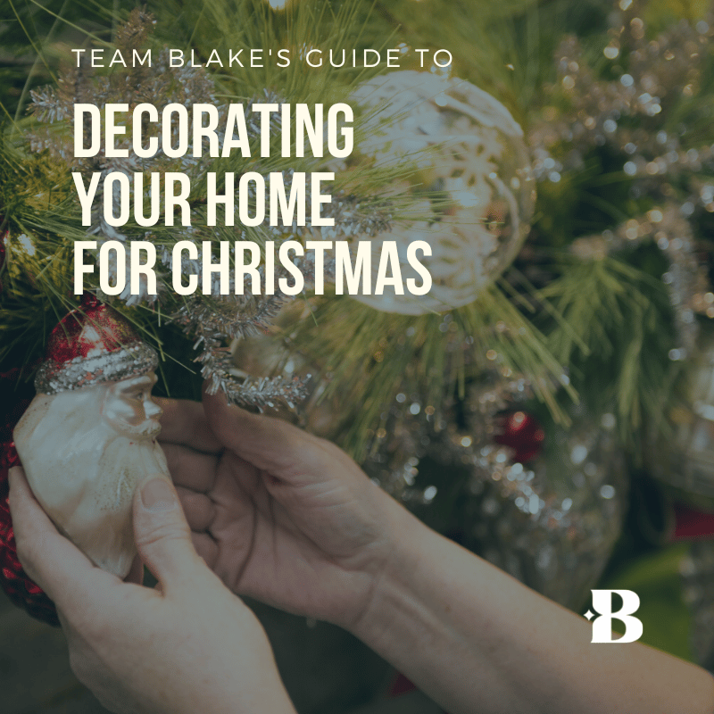 Team Blake's Guide to Decorating Your Home for Christmas