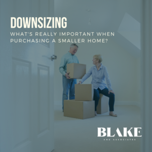 Downsizing: What's Really Important When Purchasing a Smaller Home?