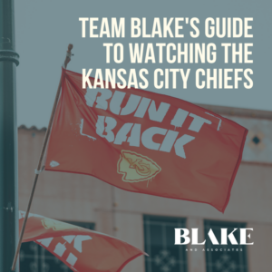 Team Blake's Guide to Watching the Kansas City Chiefs